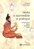 Nauka o ajurwedzie w praktyce. Autor: Acharya Balkrishna. Dadada.pl Okładka książki Nauka o ajurwedzie w praktyce