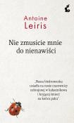 Nie zmusicie mnie do nienawiści. Autor: Leiris Antoine. Dadada.pl Okładka książki Nie zmusicie mnie do nienawiści