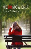 Niedomówienia. Autor: Sakowicz Anna. Dadada.pl Okładka książki Niedomówienia