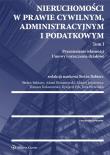 Nieruchomości w prawie cywilnym administracyjnym i podatkowym Tom 1. Autor: Babiarz Stefan, Bieranowski Adam, Jaśniewicz Maciej, Kolanowski Tomasz, Pęk Ryszard, Stefańska Ewa. Dadada.pl Okładka książki Nieruchomości w prawie cywilnym administracyjnym i podatkowym Tom 1