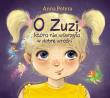 O Zuzi, która nie wierzyła w dobre wróżki. Autor: Anna Potyrała. Dadada.pl Okładka książki O Zuzi, która nie wierzyła w dobre wróżki