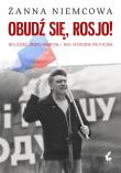 Obudź się, Rosjo!. Autor: Niemcowa Żanna. Dadada.pl Okładka książki Obudź się, Rosjo!