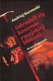 Odrodził się koszmar rosyjskiej historii. Autor: Andriej Burowski. Dadada.pl Okładka książki Odrodził się koszmar rosyjskiej historii