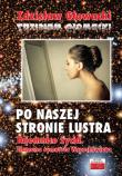 Po naszej stronie lustra. Autor: Głowacki Zdzisław. Dadada.pl Okładka książki Po naszej stronie lustra