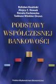 Podstawy współczesnej bankowości. Autor: Kosiński Bohdan, Nowak Alojzy Z., Karkowska Renata. Dadada.pl Okładka książki Podstawy współczesnej bankowości