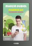 Okładka książki Pokemon Go: Niezbędnik gracza. Nieoficjalny przewodnik