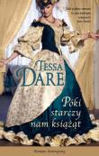 Póki starczy nam książąt. Autor: Dare Tessa. Dadada.pl Okładka książki Póki starczy nam książąt