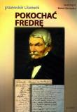 Pokochać Fredrę. Autor: Inglot Jacek, Mertuszka Robert. Dadada.pl Okładka książki Pokochać Fredrę