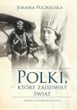 Polki które zadziwiły świat. Autor: Joanna Puchalska. Dadada.pl Okładka książki Polki które zadziwiły świat