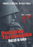 Polskie Termopile. Walczyli do końca. Autor: Tomasz Stańczyk, Pasek Witold. Dadada.pl Okładka książki Polskie Termopile. Walczyli do końca