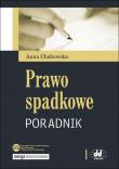Prawo spadkowe - poradnik. Autor: Chabowska Anna. Dadada.pl Okładka książki Prawo spadkowe - poradnik
