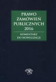 Prawo zamówień publicznych 2016. Komentarz do nowelizacji. Autor: Gawrońska-Baran Andrzela, Smerd Agata, Hryc-Ląd Agata. Dadada.pl Okładka książki Prawo zamówień publicznych 2016. Komentarz do nowelizacji