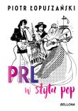 PRL w stylu pop. Autor: Łopuszański Piotr. Dadada.pl Okładka książki PRL w stylu pop