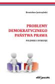 Problemy demokratycznego państwa prawa. Autor: Jastrzębski Bronisław. Dadada.pl Okładka książki Problemy demokratycznego państwa prawa