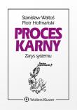 Proces karny Zarys systemu. Autor: Waltoś Stanisław. Dadada.pl Okładka książki Proces karny Zarys systemu
