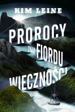 Prorocy znad Fiordu Wieczności. Autor: Leine Kim. Dadada.pl Okładka książki Prorocy znad Fiordu Wieczności