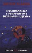 Okładka książki Psychoanaliza z perspektywy działania i języka