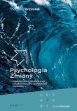 Psychologia zmiany najskuteczniejsze narzędzia pracy z ludzkimi emocjami, zachowaniami i myśleniem. Autor: Mateusz Grzesiak. Dadada.pl Okładka książki Psychologia zmiany najskuteczniejsze narzędzia pracy z ludzkimi emocjami, zachowaniami i myśleniem