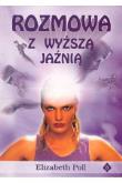 Rozmowy z Wyższą Jaźnią. Autor: Poll Elisabeth. Dadada.pl Okładka książki Rozmowy z Wyższą Jaźnią
