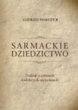 Sarmackie dziedzictwo. Autor: Andrzej Piskozub. Dadada.pl Okładka książki Sarmackie dziedzictwo