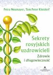 Sekrety rosyjskich uzdrowicieli. Autor: Petra Neumayer, Tom Peter Rietdorf. Dadada.pl Okładka książki Sekrety rosyjskich uzdrowicieli