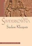 Siedem Kleopatr. Autor: Świderkówna Anna. Dadada.pl Okładka książki Siedem Kleopatr