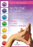 Skuteczne techniki holistycznego uzdrawiania. Autor: Keith Sherwood. Dadada.pl Okładka książki Skuteczne techniki holistycznego uzdrawiania
