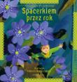 Spacerkiem przez rok. Autor: Małgorzata Strzałkowska. Dadada.pl Okładka książki Spacerkiem przez rok