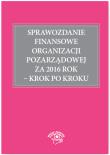 Okładka książki Sprawozdanie finansowe organizacji pozarządowej za 2016 rok - krok po kroku