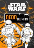 STAR WARS. NEONOWANKI. Autor: Opracowanie zbiorowe. Dadada.pl Okładka książki STAR WARS. NEONOWANKI