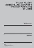 Status prawny referendarza sądowego w Rzeczypospolitej Polskiej. Autor: Mariusz Sztorc. Dadada.pl Okładka książki Status prawny referendarza sądowego w Rzeczypospolitej Polskiej