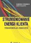 Okładka książki Strumieniowanie energii klienta