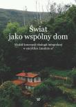 Świat jako wspólny dom. Wydawca: Wydawnictwo Uniwersytetu Kardynała Stefana Wyszyńskiego. Dadada.pl Opakowanie Świat jako wspólny dom