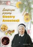 Świąteczne przepisy Siostry Anastazji. Autor: Anastazja Pustelnik. Dadada.pl Okładka książki Świąteczne przepisy Siostry Anastazji