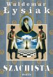 Szachista. Autor: Waldemar Łysiak. Dadada.pl Okładka książki Szachista