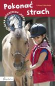 Okładka książki Szkółka jeździecka Kopytko Pokonać strach