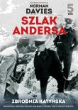 Szlak Andersa. 5. Zbrodna Katyńska. Autor: Norman Davies. Dadada.pl Okładka książki Szlak Andersa. 5. Zbrodna Katyńska