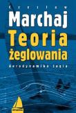 Teoria żeglowania. Autor: Czesław Marchaj. Dadada.pl Okładka książki Teoria żeglowania