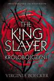 Okładka książki The King Slayer Królobójczyni