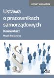 Ustawa o pracownikach samorządowych + płyta CD. Autor: Rotkiewicz Marek. Dadada.pl Okładka książki Ustawa o pracownikach samorządowych + płyta CD