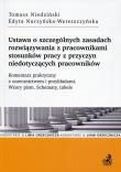 Ustawa o szczególnych zasadach rozwiązywania z pracownikami stosunków pracy z przyczyn niedotyczących pracowników. Autor: Niedziński Tomasz, Nurzyńska-Wereszczyńska Edyta. Dadada.pl Okładka książki Ustawa o szczególnych zasadach rozwiązywania z pracownikami stosunków pracy z przyczyn niedotyczących pracowników