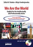 We Are the World English for the Intellectually and Professionally Active. Autor: Patoka Zofia M., Alicja Fandrejewska. Dadada.pl Okładka książki We Are the World English for the Intellectually and Professionally Active