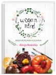 Wegan Nerd Moja roślinna kuchnia. Autor: Alicja Rokicka. Dadada.pl Okładka książki Wegan Nerd Moja roślinna kuchnia