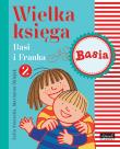 Wielka księga Basi i Franka 2. Autor: Stanecka Zofia. Dadada.pl Okładka książki Wielka księga Basi i Franka 2