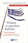 Witamy w zatrutym kielichu. Autor: Galbraith James K.. Dadada.pl Okładka książki Witamy w zatrutym kielichu