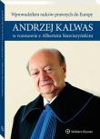 Wprowadziłem radców prawnych do Europy Andrzej Kalwas w rozmowie z Albertem Stawiszyńskim. Autor: Kalwas Andrzej, Stawiszyński Albert. Dadada.pl Okładka książki Wprowadziłem radców prawnych do Europy Andrzej Kalwas w rozmowie z Albertem Stawiszyńskim