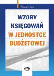 Wzory księgowań w jednostce budżetowej. Autor: Rup Wojciech. Dadada.pl Okładka książki Wzory księgowań w jednostce budżetowej