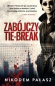Zabójczy tie-break. Autor: Pałasz Nikodem. Dadada.pl Okładka książki Zabójczy tie-break