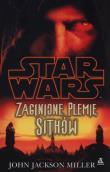 Zaginione plemię Sithów. Autor: Miller John Jackson. Dadada.pl Okładka książki Zaginione plemię Sithów