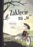 Zaklęcie na W. Autor: Michał Rusinek. Dadada.pl Okładka książki Zaklęcie na W